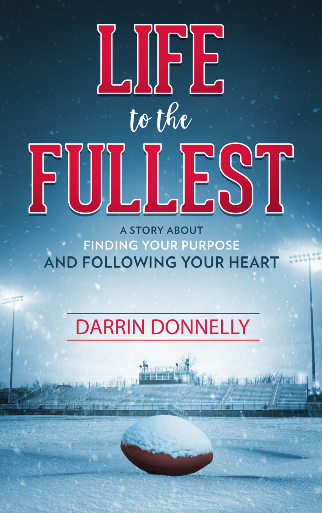 LIFE TO THE FULLEST by Darrin Donnelly