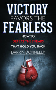 Victory Favors the Fearless